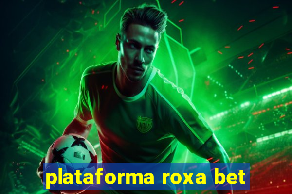 plataforma roxa bet